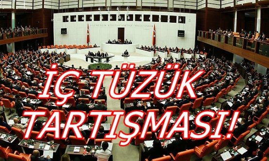 İç Tüzük Tartışması!