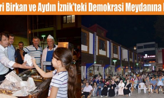 Milletvekillerinden İznik'te ki Demokrasi Nöbetine Destek!