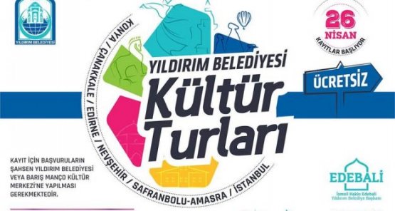 Yıldırım Belediyesi Kültür Turları Başlıyor!