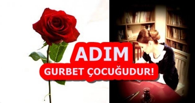 ADIM GURBET ÇOCUĞUDUR!