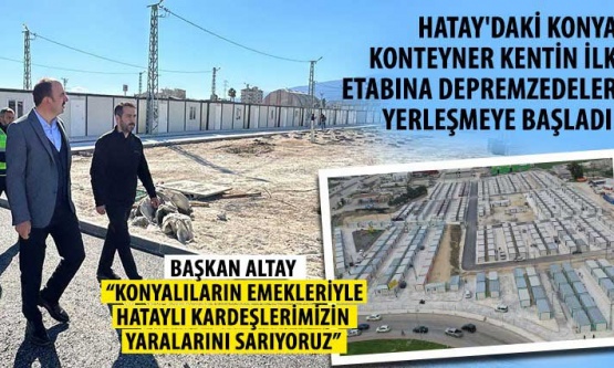 Hatay'daki Konya Konteyner Kentin İlk Etabına Depremzedeler Yerleşmeye Başladı