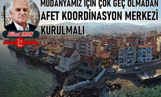 Bülent Erden'den Mudanya çıkışı