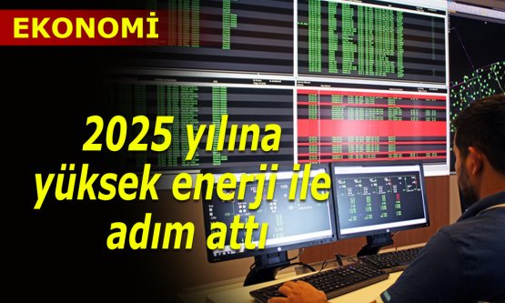 2025 yılına yüksek enerji ile adım attı