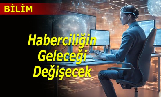 Haberciliğin kurallarını baştan yazıyor