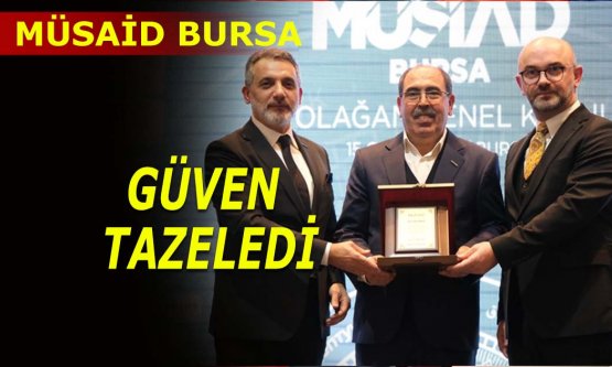 MÜSİAD Bursa'da Alparslan Şenocak güven tazeledi