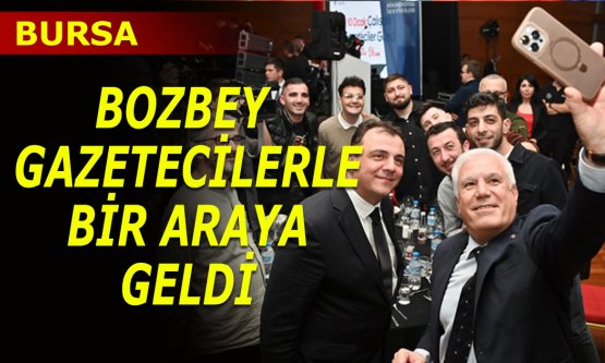 Mustafa Bozbey gazeteciler ile bir araya geldi