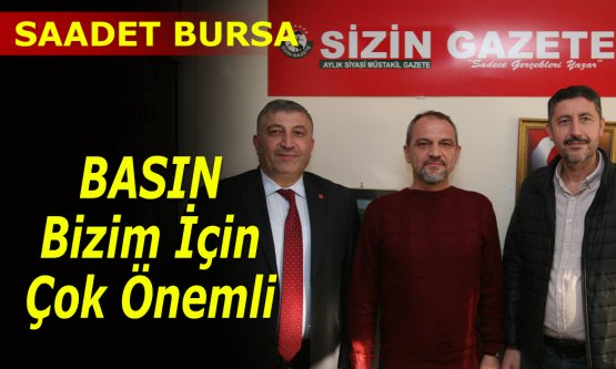 Saadet Partisi'nden SİZİN GAZETE'ye ziyaret