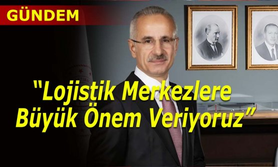 Türkiye'nin lojistik gücü büyüyor