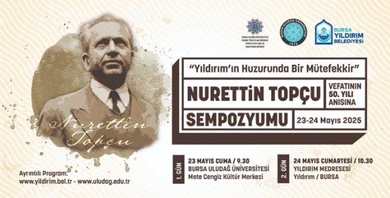 Yıldırım Belediyesi ve Uludağ Üniversitesi'nden Nurettin Topçu Sempozyumu: Düşünceye Saygı Duruşu!