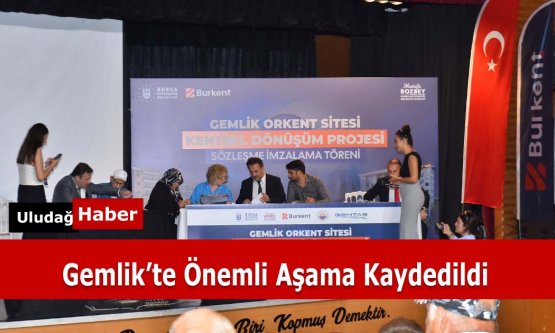 Gemlik Orkent Sitesi Kentsel Dönüşümünde Kritik Adım: Hak Sahipleriyle Sözleşmeler İmzalandı!