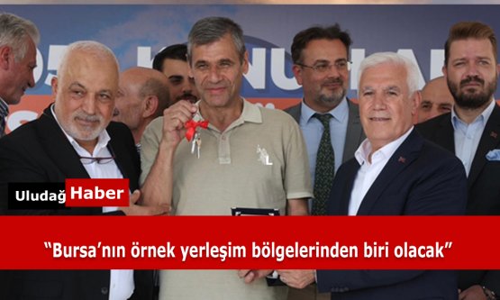 Bursa Büyükşehir Belediyesi'nden Kentsel Dönüşümde Tarihi Adım: Akpınar 1050 Konutlar Projesinde İlk Anahtar Teslimi