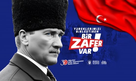 Bursa'da 30 Ağustos Coşkusu 'Bir Zafer Var' Etkinlikleriyle Doruğa Çıkıyor