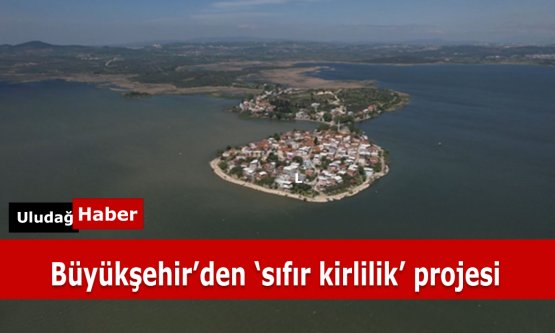 Bursa'nın Uluabat Gölü İçin 'Sıfır Kirlilik' Projesi Avrupa'dan Hibe Aldı