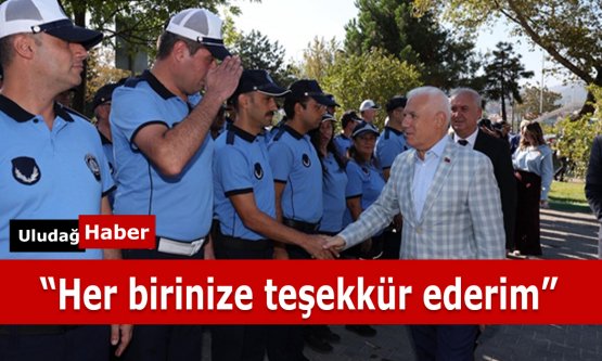 Bursa Büyükşehir'den Zabıta Teşkilatına Güçlü Destek Mesajı