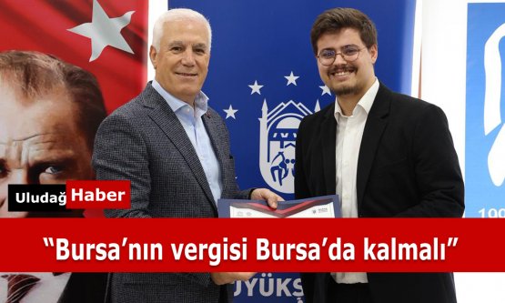 Başkan Bozbey'den BUGÜMDER'e Teşekkür: 'Bursa'nın Vergisi Bursa'da Kalmalı'