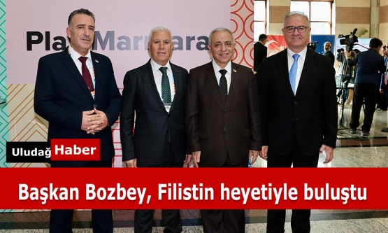 MBB Başkanı Bozbey'den Filistin Heyetine Tam Destek: 'Filistin Halkının Yanındayız”