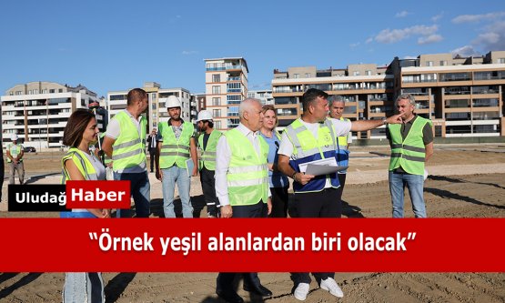 Yeniden Yeşil Bursa Hareketi: Nilüfer'e 34 Bin Metrekarelik Balkan Bölge Parkı Geliyor