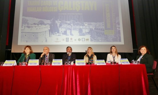 UNESCO Mirası Tarihi Çarşı ve Hanlar Bölgesi Çalıştayı'nda Masaya Yatırıldı