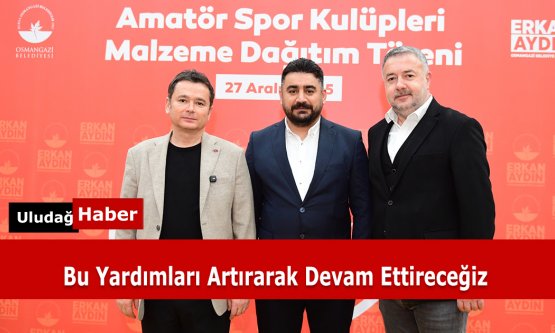 Osmangazi'de Amatör Spora Dev Destek: 72 Kulübe 2 Milyon TL'lik Malzeme Yardımı!