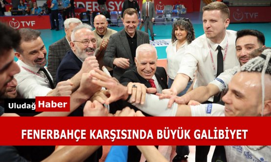 Bursa Büyükşehir Belediyespor Parkede Devleşti: Fenerbahçe Medicana'yı Devirdi!