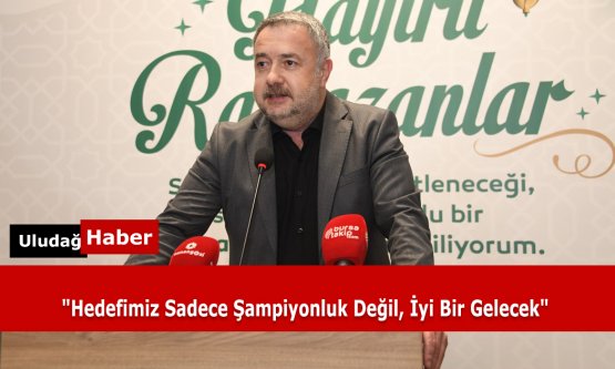 Osmangazi Belediyespor Başkanı Fatih Karayılan: 'Dayanışma Ruhunu Sporla ve Gönül Sofralarıyla Güçlendiriyoruz!'