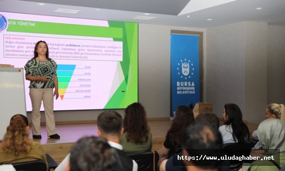 Bursa Büyükşehir Belediyesi personelinde sıfır atık ve çevre bilinci eğitimi