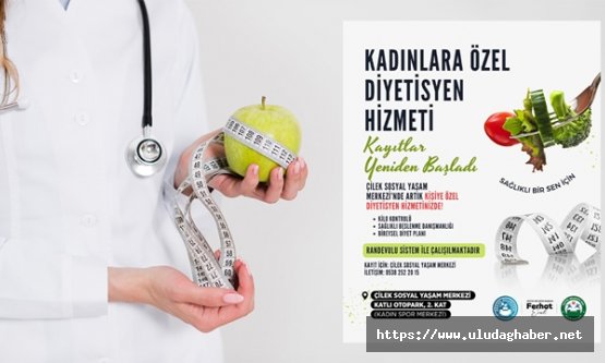 Kestel Belediyesi Çilek Sosyal Yaşam Merkezi'nde diyetisyen hizmetini yeniden başlattı