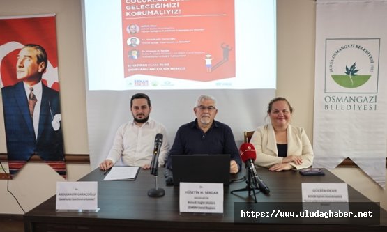Osmangazi Belediyesi'nden Çocuk İşçiliğiyle Mücadele Sempozyumu