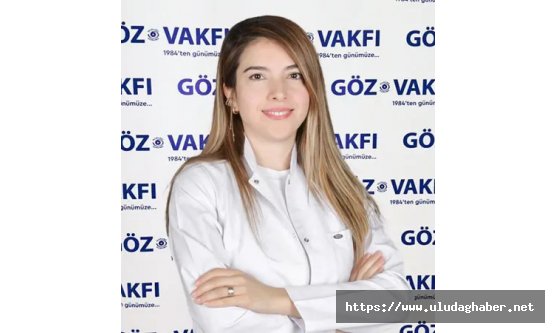 Göz Vakfı uzmanı Op. Dr. Yeliz Acar'dan yaz ayları için göz sağlığı uyarısı