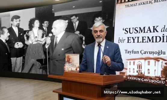 Bursa basınının duayeni Yılmaz Akkılıç vefatının 16. yılında ölümsüzleşti: ‘Susmak da Bir Eylemdir' kitabı çıktı