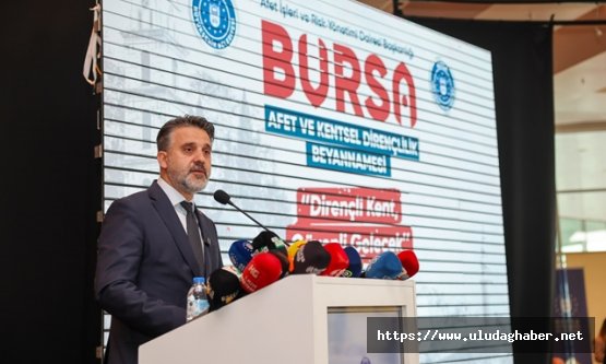 Bursa Büyükşehir Belediyesi'nden Türkiye'de bir ilk: 'Bursa Afet Anayasası' imzalandı