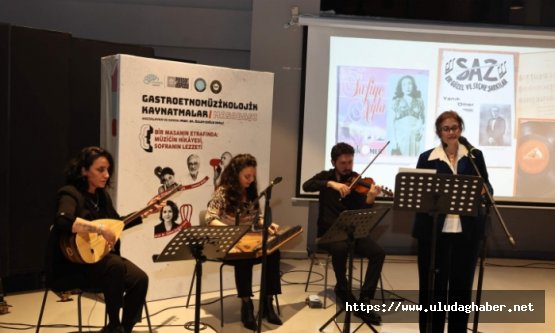Nilüfer'de 'Gastroetnomüzikolojik Kaynatmalar” başladı: Cumhuriyet'in sofraları ve sesleri anıldı