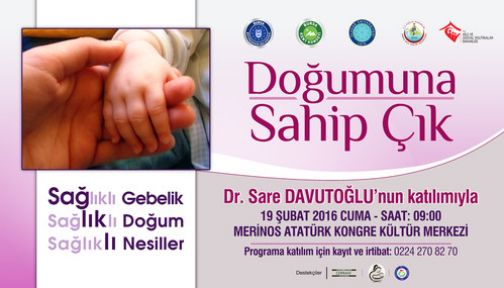 Bursa'da Doğumuna Sahip Çık Projesi!