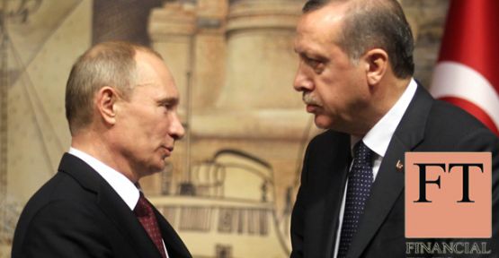 Financial Times'tan Erdoğan ve Putin Yorumu!