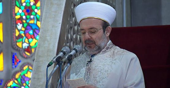 Mehmet Görmez Hutbede Terörü Lanetledi!