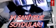 14 SANİYEDE SOYDULAR!