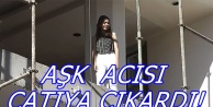 Aşk Acısı Çatıya Çıkardı!