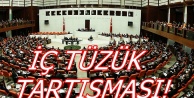İç Tüzük Tartışması!