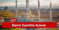 Basının ziyaretine açılacak