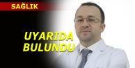 Uzman Doç.Dr.Aybars Kıvrak uyardı