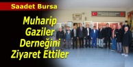 Bursa Saadet Muharip Gaziler Derneğini ziyaret etti