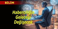 Haberciliğin kurallarını baştan yazıyor