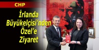 Özgür Özel, Büyükelçi Clare Brosnan'ı kabul etti