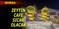 Zeytin Cafe sıcak olacak