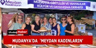 Mudanya Mütareke Meydanı'nda 'Meydan Kadınların' Pazar Coşkusu