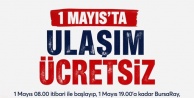 Bursa'da 1 Mayıs'ta Ulaşım Ücretsiz: İşte Saatler ve Detaylar