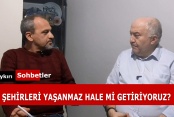 ŞEHİRLERİ YAŞANMAZ HALE Mİ GETİRİYORUZ?