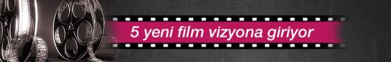 Vizyona Giren Filmler!